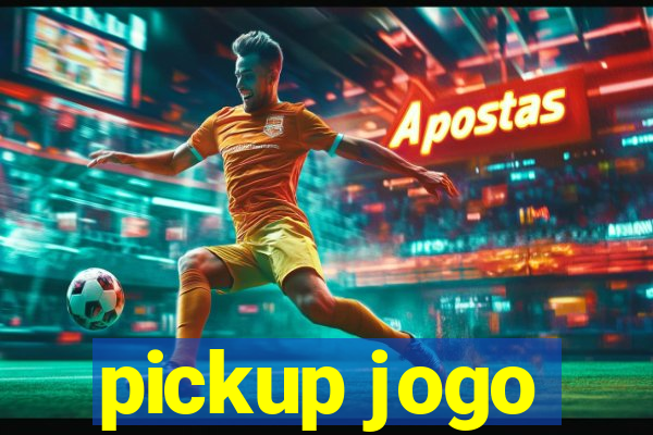 pickup jogo